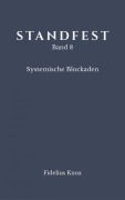 Cover-Bild zum Titel 'STANDFEST Band 8 - Systemische Blockaden' von 'Fidelius Knox'
