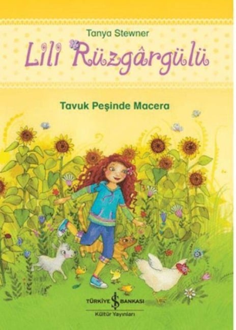 Lili Rüzgargülü - Tavuk Pesinde Macera - Tanya Stewner, Florentine Prechtel