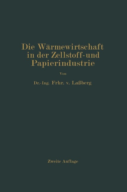 Die Wärmewirtschaft in der Zellstoff- und Papierindustrie - J. Laßberg