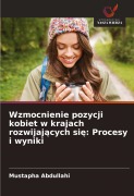 Cover-Bild zum Titel 'Wzmocnienie pozycji kobiet w krajach rozwijaj¿cych si¿: Procesy i wyniki' von 'Mustapha Abdullahi'