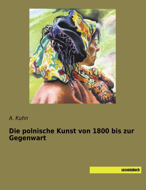 Die polnische Kunst von 1800 bis zur Gegenwart - 