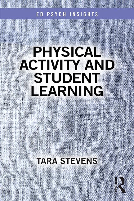 Physical Activity and Student Learning - Tara Stevens