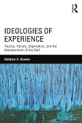 Cover-Bild zum Titel 'Ideologies of Experience' von 'Matthew H. Bowker'