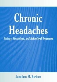 Chronic Headaches - Jonathan M. Borkum