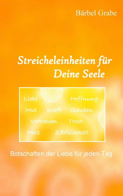 Streicheleinheiten für Deine Seele - Bärbel Grabe