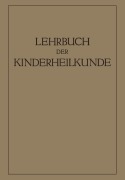 Cover-Bild zum Titel 'Lehrbuch der Kinderheilkunde' von 'R. Degkwitz, A. Eckstein, E. Freudenberg, E. Rominger, F. Goebel'