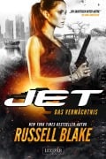Cover-Bild zum Titel 'DAS VERMÄCHTNIS (JET 5)' von 'Russell Blake'
