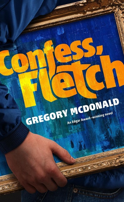 Confess, Fletch - Gregory Mcdonald