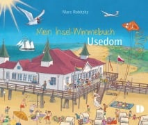 Cover-Bild zum Titel 'Mein Insel-Wimmelbuch Usedom' von 'Marc Robitzky'