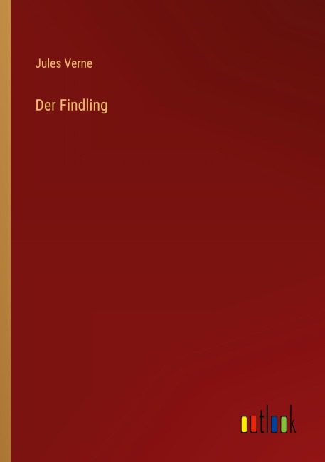 Der Findling - Jules Verne