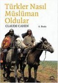 Türkler Nasil Müslüman Oldular - Claude Cahen