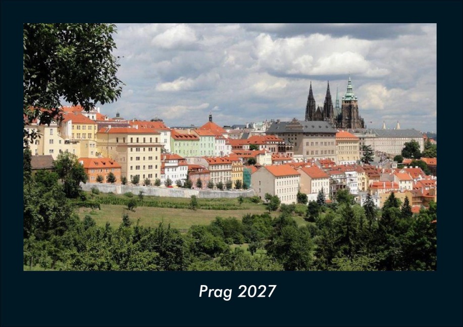 Prag 2027 Fotokalender DIN A4 - Tobias Schmitt, Kevin Heber