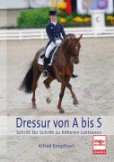 Cover-Bild zum Titel 'Dressur von A bis S' von 'Alfred Knopfhart'