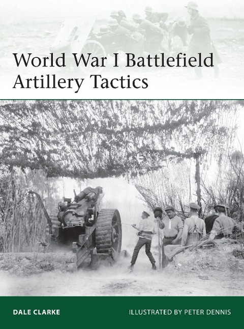 World War I Battlefield Artillery Tactics - Dale Clarke