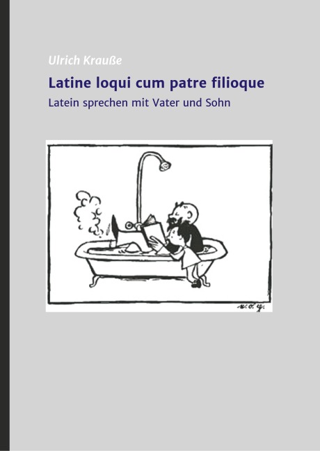 Latine loqui cum patre filioque - Ulrich Krauße