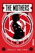 The Mothers - Sie müssen perfekt sein oder der Staat nimmt ihnen ihr Kind - Polly Ho-Yen