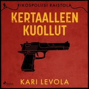 Cover-Bild zum Titel 'Kertaalleen kuollut' von 'Kari Levola'