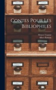 Cover-Bild zum Titel 'Contes Pour Les Bibliophiles' von 'Octave Uzanne, Albert Robida'