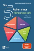Cover-Bild zum Titel 'Die 5 Rollen einer Führungskraft I 3. überarbeitete Auflage' von 'Wladislaw Jachtchenko'