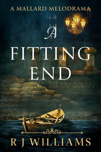 A Fitting End (A Mallard Melodrama, #1) - Rj Williams