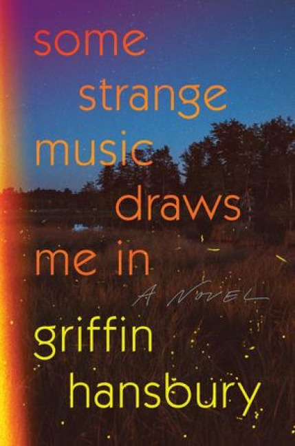 Some Strange Music Draws Me In - Griffin Hansbury
