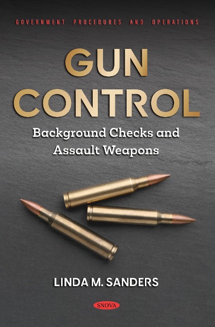 Gun Control: Background Checks and Assault Weapons -