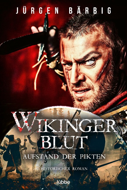 Wikingerblut - Aufstand der Pikten - Jürgen Bärbig