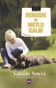 Cover-Bild zum Titel 'Dengede ve Mutlu Kalin' von 'Vahide Savci'