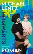 Cover-Bild zum Titel 'Heimwärts' von 'Michael Lentz'