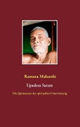 Cover-Bild zum Titel 'Die Quintessenz der spirituellen Unterweisung (Upadesa Saram)' von 'Ramana Maharshi'