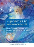 Cover-Bild zum Titel 'La promessa dell'immortalità. Il vero insegnamento della Bibbia e della Bhagavad Gita' von 'Kriyananda Swami'