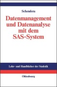 Cover-Bild zum Titel 'Datenmanagement und Datenanalyse mit dem SAS-System' von 'Christian Fg Schendera'