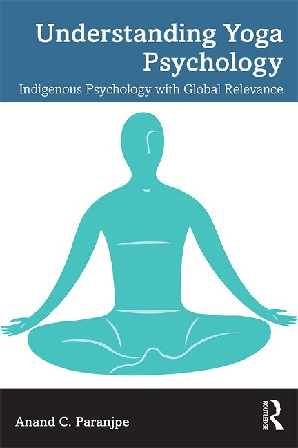 Understanding Yoga Psychology - Anand C. Paranjpe