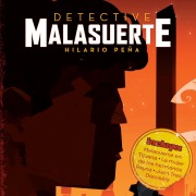 Cover-Bild zum Titel 'Detective Malasuerte' von 'Hilario Peña'