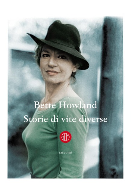 Storie di vite diverse - Bette Howland