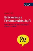 Brückenkurs Personalwirtschaft - Gerald Pilz