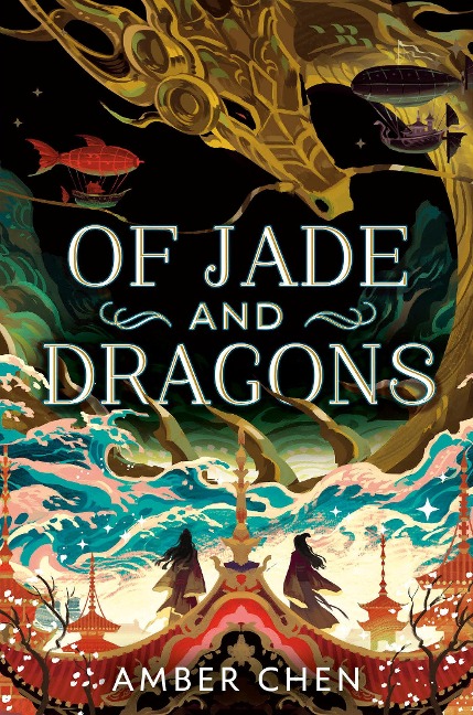 Of Jade and Dragons - Amber Chen