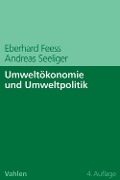 Cover-Bild zum Titel 'Umweltökonomie und Umweltpolitik' von 'Eberhard Feess, Andreas Seeliger'