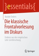 Cover-Bild zum Titel 'Die klassische Frontalvorlesung im Diskurs' von 'Natalie Enders'