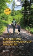 Die schönsten Familienwanderungen in Salzburg - Christian Heugl, Wolfgang Tonis