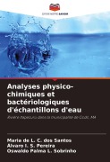 Cover-Bild zum Titel 'Analyses physico-chimiques et bactériologiques d'échantillons d'eau' von 'Maria de L. C. dos Santos, Álvaro I. S. Pereira, Oswaldo Palma L. Sobrinho'