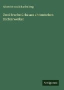 Cover-Bild zum Titel 'Zwei Bruchstücke aus altdeutschen Dichterwerken' von 'Albrecht von Scharfenberg'