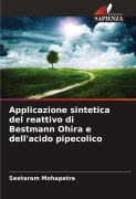 Applicazione sintetica del reattivo di Bestmann Ohira e dell'acido pipecolico - Seetaram Mohapatra