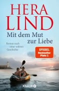 Mit dem Mut zur Liebe - Hera Lind