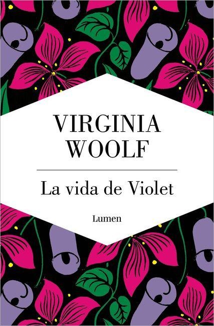 La Vida de Violet / The Life of Violet: Three Early Stories - Virginia Woolf