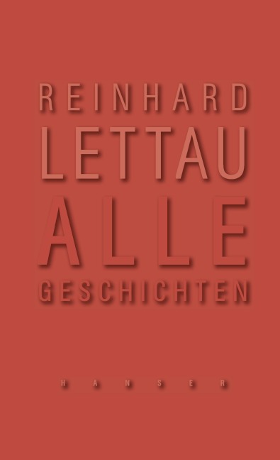 Alle Geschichten - Reinhard Lettau