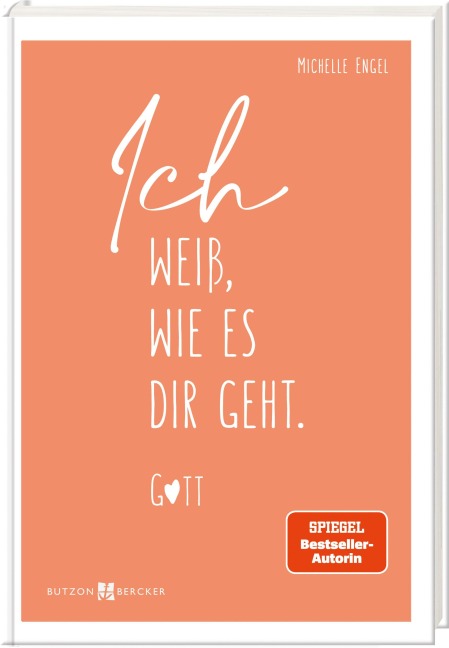 Ich weiß, wie es dir geht. Gott - Michelle Engel