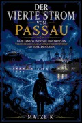 Cover-Bild zum Titel 'Der vierte Strom von Passau' von 'Matze K'