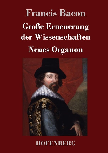 Große Erneuerung der Wissenschaften - Francis Bacon