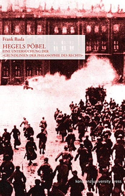 Hegels Pöbel - Frank Ruda
